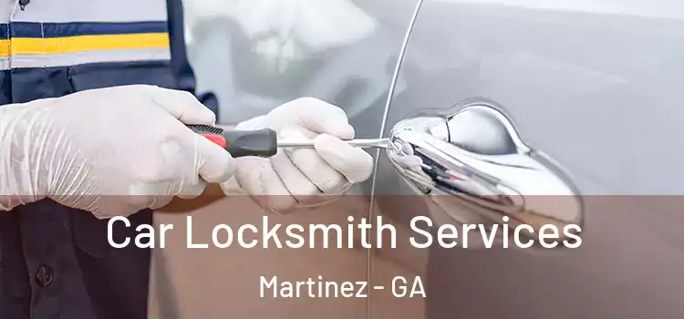 Car Locksmith Services Martinez - GA