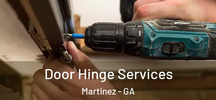 Door Hinge Services Martinez - GA