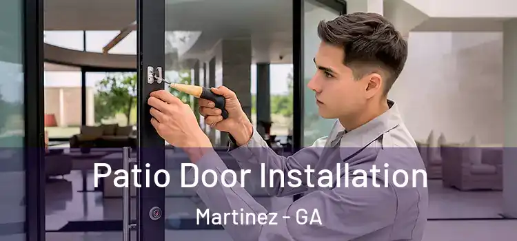 Patio Door Installation Martinez - GA