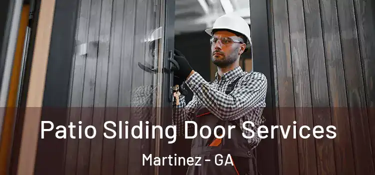 Patio Sliding Door Services Martinez - GA